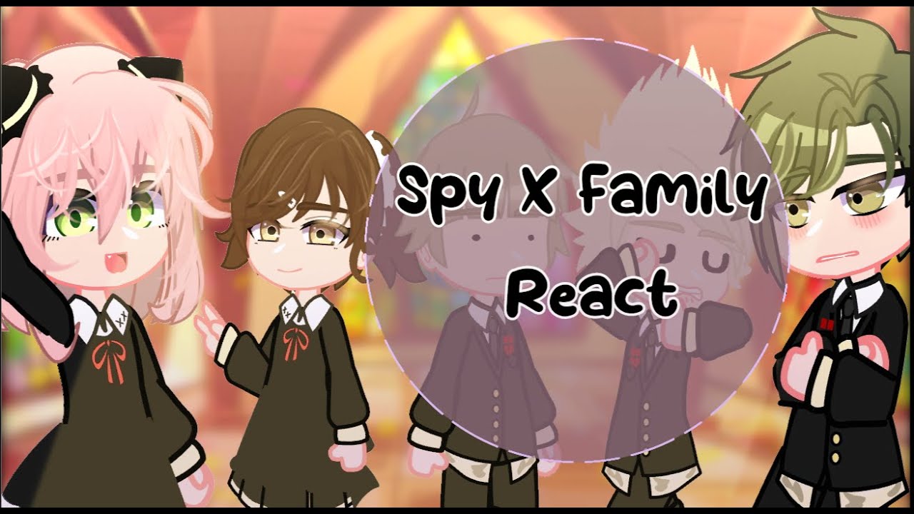 Anya's Classmates React To Forger Family (◕ᴗ◕✿)