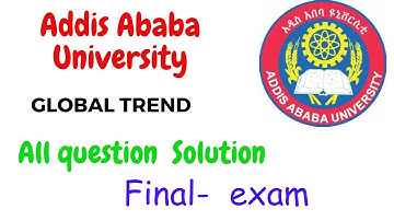 Global Trends Final Exam – Addis Ababa University