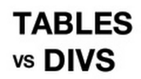 Tables vs Divs - Just write clean code!