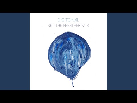 Digitonal — Set the Weather Fair