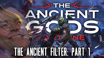 Doom Eternal: The Ancient Filter Part 1