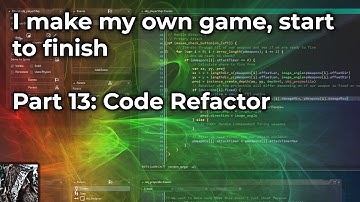 I make my own game, start to finish (Devlog) - Part 13: Code Refactor