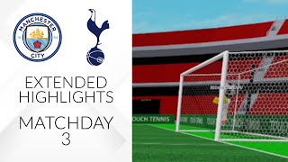 Tottenham Spurs vs Manchester City || Matchday 3 || 3-2 ||