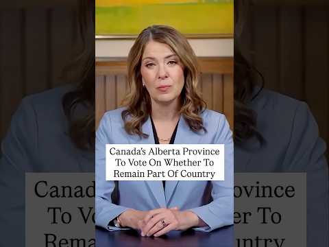 Video Canadas Alberta Province To Vote On Whether To Remain Part Of Country