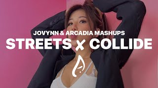 STREETS ✘ COLLIDE (Official Mashup) Ft. Jovynn & Arcadia Mashups Resimi