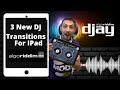 How to DJ on the Ipad | 3 New DJ Transitions