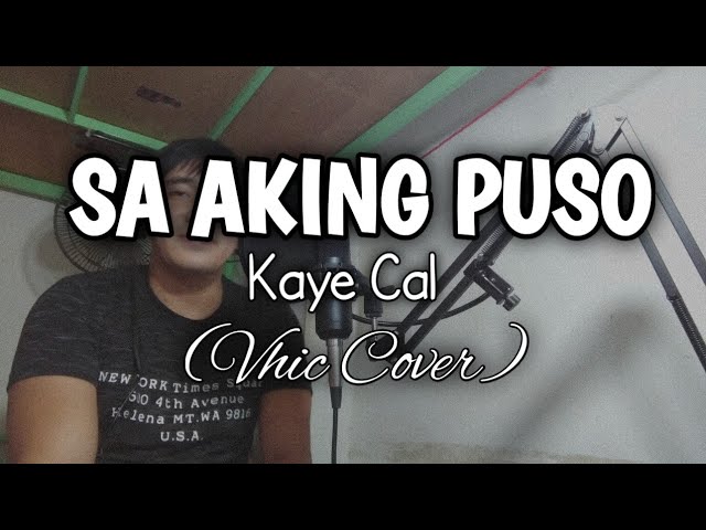 Sa Aking Puso - Kaye Cal (Vhic Cover) class=