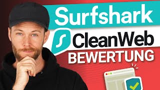 Surfshark CleanWeb Testbericht | Ein guter Werbeblocker?