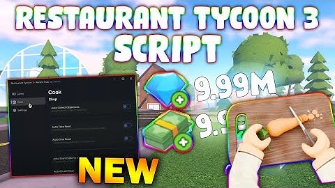 *NEW* Restaurant Tycoon 3 Script (PASTEBIN 2025) (INSTANT COOK, AUTO COLLECT, INFINITE REACH)