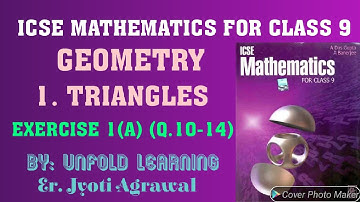 ICSE Mathematics Class 9 |  Geometry| 1. Triangles | Exercise 1(A) | Q.10 - Q.14 | @UNFOLD LEARNING