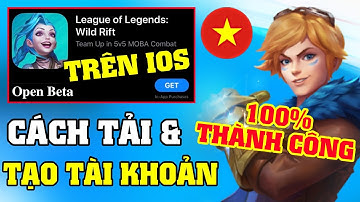 Liên Minh Tốc Chiến || Cách tải Open Beta trên iOS & Tạo tài khoản - 100% thành công (LoL Mobile)