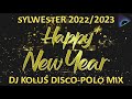 🎆 Sylwester 2022/2023 🎆 Disco Polo (vol.2) 🥂 DJ Koluś Mix