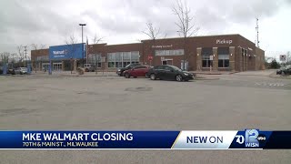 Walmart store closing in Milwaukee