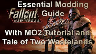 Fallout: New Vegas Essential Modding Guide (With MO2 and TTW Tutorials)