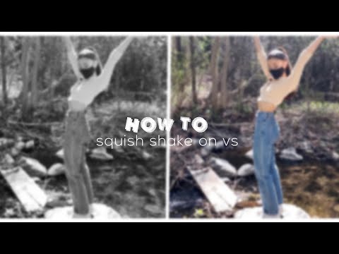 squish shake tutorial | video star
