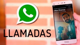 Cómo llamar y hacer videollamadas con WhatsApp en Android y iOS