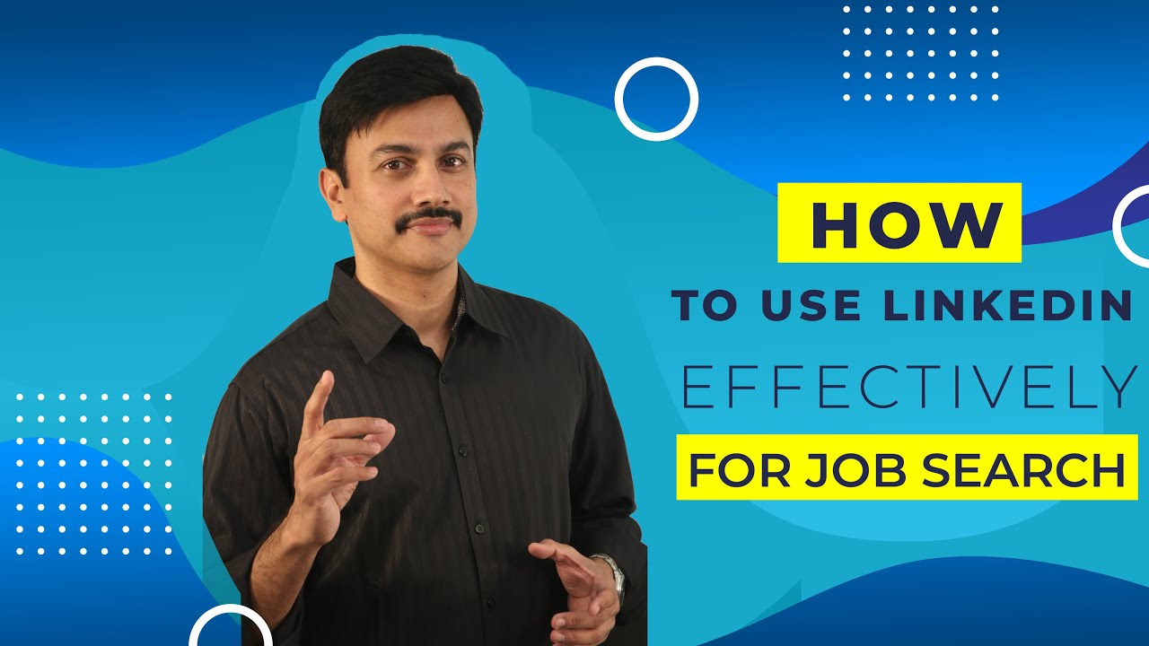 How to use LinkedIn Effectively for Job Search - YouTube