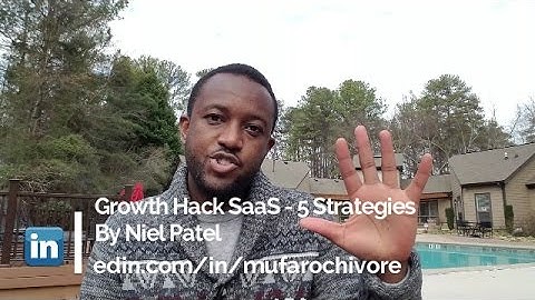 Growth Hacking Saas - 5 Strategies By Niel Patel