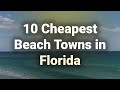 The Cheapest Beach Towns in Florida 2021 | Who do you pick??