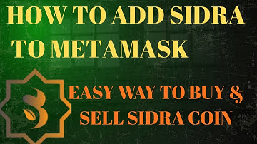 HOW TO ADD SIDRA NETWORK TO METAMASK || Easy Way To Buy & Sell Sidra Coin