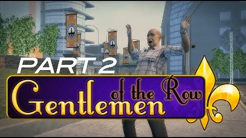 Saints Row 2 Gentlemen of The Row Part 2