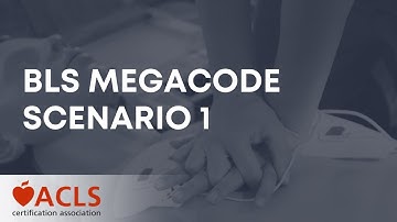 BLS Megacode Scenario 1 | ACLS Certification Association