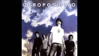 Video thumbnail of "Zeropositivo - Al posto tuo"