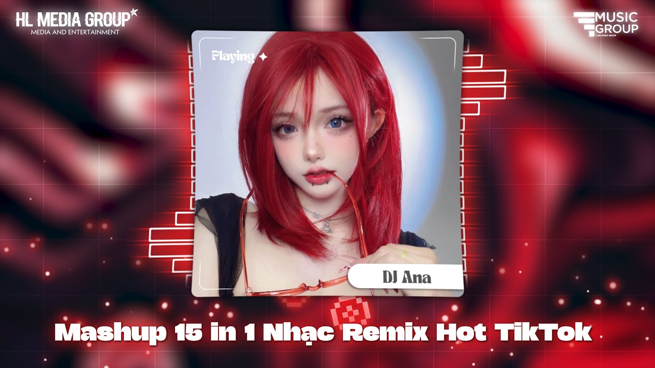 Mashup 15 in 1 - Nhạc Remix TikTok Triệu View Hay Nhất Hiện Nay ♫ Top 15 Nhạc TikTok Hay Nhất 2026