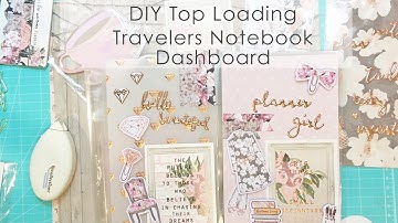 DIY Top Loading Dashboard for Travelers Notebooks