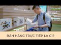 BẠN HỎI - AMWAY TRẢ LỜI | BÁN HÀNG TRỰC TIẾP LÀ GÌ?