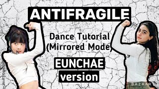 LE SSERAFIM Antifragile- Dance Tutorial (EUNCHAE version)