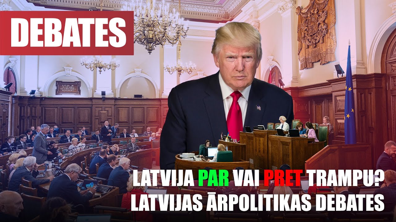 Latvija PAR vai PRET Trampu? / Latvijas ārpolitikas debates / SAEIMAS DEBATES