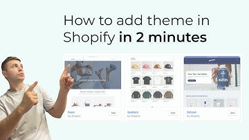 How to add theme in Shopify in 2 minutes