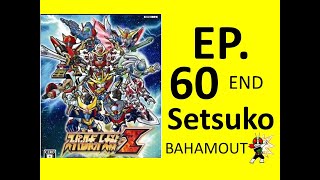 Super Robot Taisen Z Setsuko-Route[1st] Scenario 60 END (NO CHEATING)