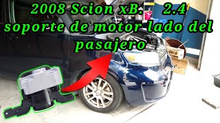 2008 Scion xB 2.4 How to Replace the Passenger Side Engine Mount
