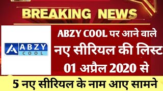 ABZY COOL full new serials list | 5 new serials will air soon on Dd free dish