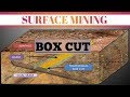 Surface Mining - Boxcut