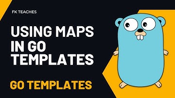 4. Working with Maps in Go Templates  -  Golang Templates
