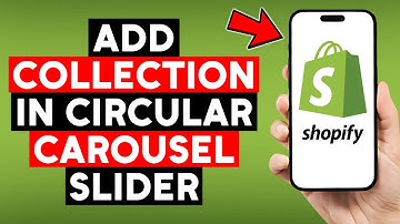 How to Add Collection in Circular Carousel Slider Shopify