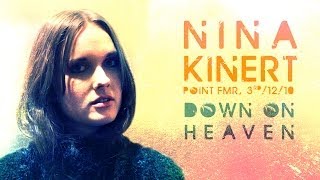 Nina Kinert - Down On Heaven (live at Point FMR)