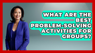 What Are The Best Problem-solving Activities For Groups? - Aspiring Teacher Guide