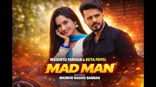 Mad Man | ম্যাড ম্যান | Full Drama | Musfiq R Farhan | Keya Payel | Bannah | New Natok 2026