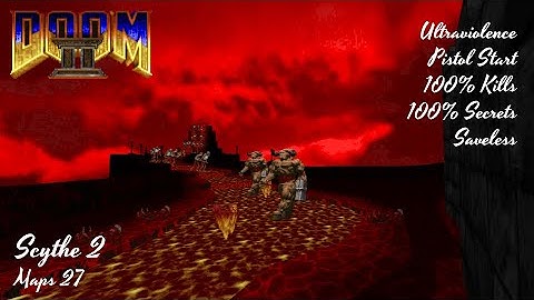 Doom 2: Scythe 2 - MAP27: Afterlife II UVMax in 31:42