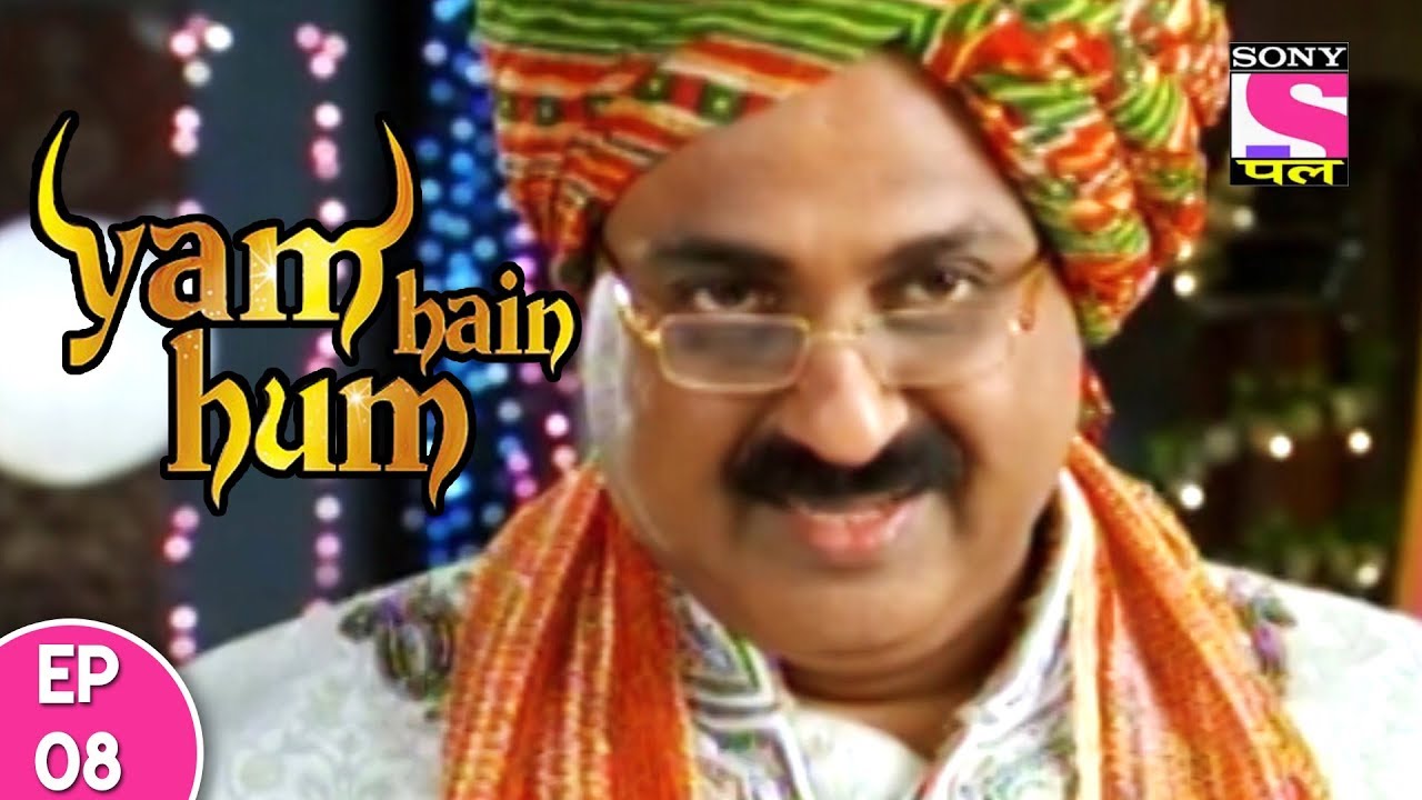 Yam Hain Hum - यम हैं हम - Episode 8 - 21st September, 2017