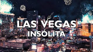 LAS VEGAS INSÓLITA | Los Lugares más Fascinantes de Las Vegas.