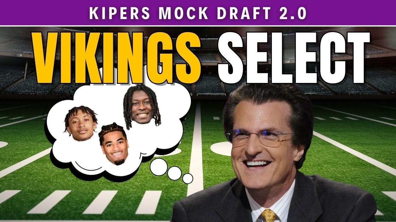 Шокирующий драфт «Викингов»? Последний анализ прогноза драфта НФЛ от Мела Кипера