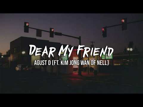 Agust D - Dear My Friend (Ft. Kim Jong Wan NELL) [INDO LIRIK]