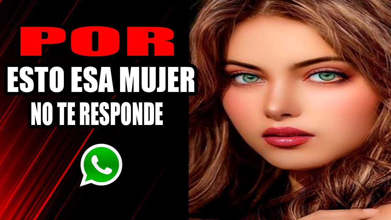 7 Razones Por La Que Esa Mujer Ya No CONTESTA Tus MENSAJES