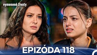 Vymenené Životy Epizóda 118 (Slovenský Dabing)