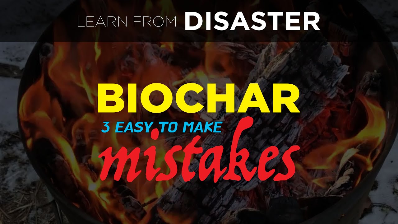 3 Easy-to Make Mistakes to Make Biochar at Home (DO NOT USE THE ...